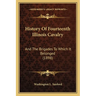 History Of Fourteenth Illinois Cavalry: And The Brigades To Which It Belonged (1898)