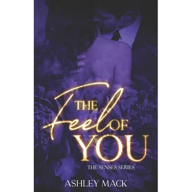 The Feel of You