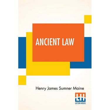 Ancient Law: Its Connection To The History Of Early Society