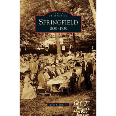Springfield: 1830-1930