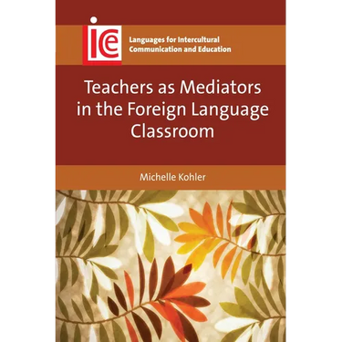 Teachers as Mediators in the Foreign Language Classroom