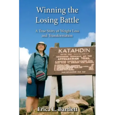 Winning the Losing Battle: A True Story of Weight Loss and Transformation