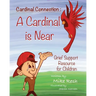 Cardinal Connection: A Cardinal is Near