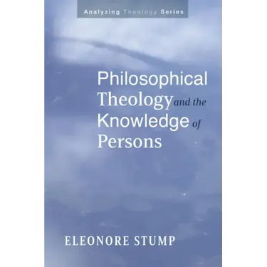 Philosophical Theology and the Knowledge of Persons