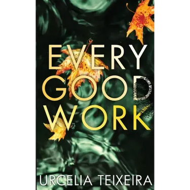 Every Good Work: A Contemporary Christian Mystery and Suspense Novel