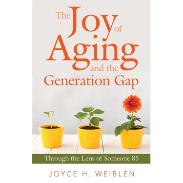 The Joy of Aging and the Generation Gap: Through the Lens of Someone 85