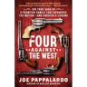 Four Against the West: The True Saga of a Frontier Family That Reshaped the Nation--And Created a Legend