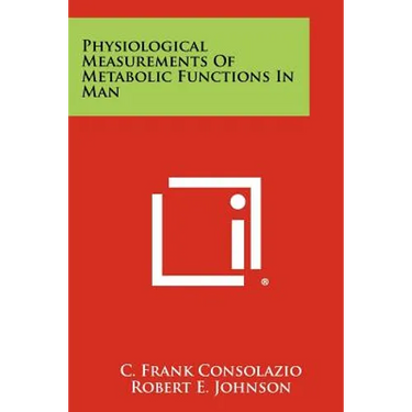 Physiological Measurements Of Metabolic Functions In Man