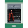 The Trauma and Adversity Workbook for Teens: Mindfulness-Based Skills to Overcome and Recover from Prolonged Toxic Stress (16pt Large Print Edition)