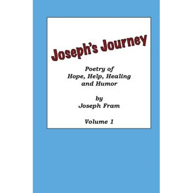 Poetry of Hope, Help, Healing and Humor: Joseph's Journey, Volume 1