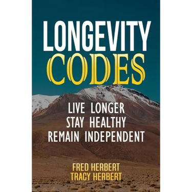Longevity Codes: Live Longer, Stay Healthy, Remain Independent