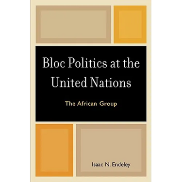 Bloc Politics at the United Nations: The African Group