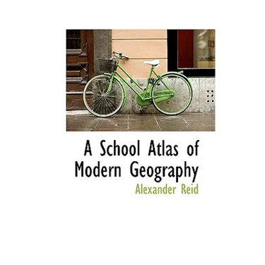 A School Atlas of Modern Geography