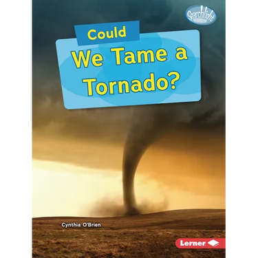 Could We Tame a Tornado?