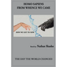 Homo Sapiens: From Whence We Came: From Whence We Came