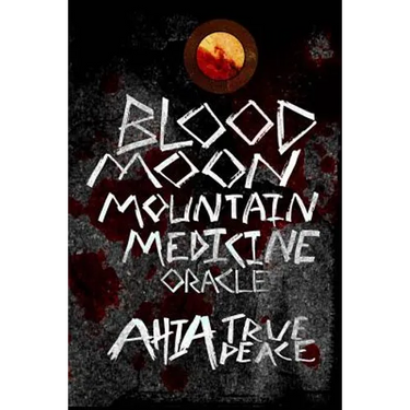 Blood Moon, Mountain Medicine Oracle: Aligning with the Rhythm of Nature, the Earth and the Universe