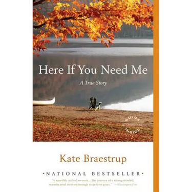 Here If You Need Me: A True Story
