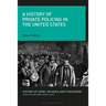 A History of Private Policing in the United States