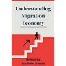 Understanding Migration Economy