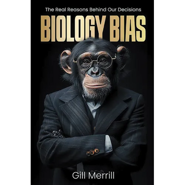 Biology Bias: The Real Reasons Behind Our Decisions