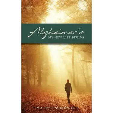 Alzheimer's: My New Life Begins