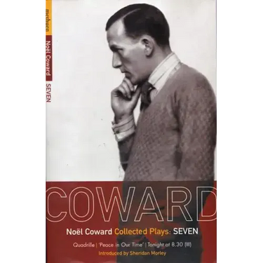Coward Plays: 7: Quadrille; 'Peace in Our Time'; Tonight at 8.30 (III)