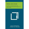 Moral Education: A Study In The Theory And Application Of The Sociology Of Education