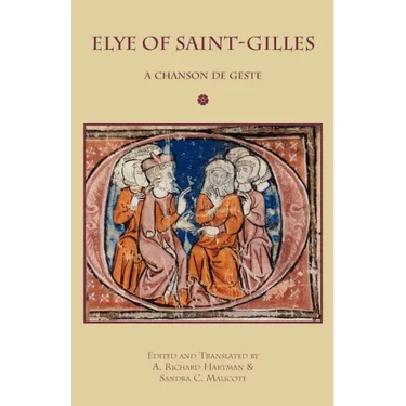 Elye of Saint-Gilles: A Chanson de Geste