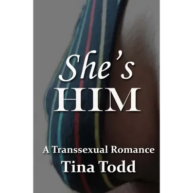 She's Him: A Transsexual Romance
