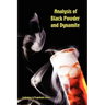 Analysis of Black Powder and Dynamite (Explosives & Propellants Series)