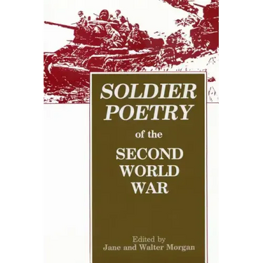 Soldier Poetry of the Second World War: An Anthology