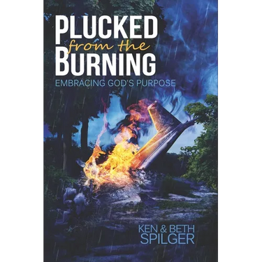 Plucked from the Burning: Embracing God's Purpose
