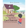 Corky the Pup Meets Zacchaeus: A Tail of God's Love and Kindness