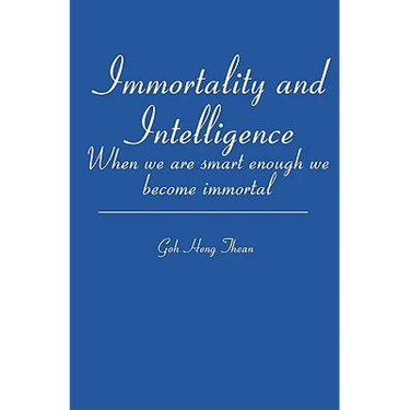 Immortality and Intelligence: When we are smart enough we become immortal