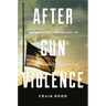 After Gun Violence: Deliberation and Memory in an Age of Political Gridlock