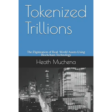Tokenized Trillions: The Digitization of Real-World Assets Using Blockchain Technology