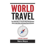 World Travel for Beginners: Your Guide Book To Travel The World And Document Stories About Aliens and Europe Flavored Romance