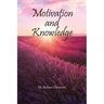 Motivation and Knowledge