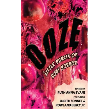 Ooze: Little Bursts of Body Horror