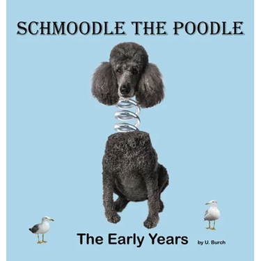 Schmoodle the Poodle - The Early Years