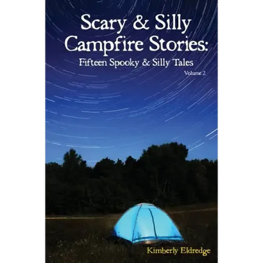 Scary & Silly Campfire Stories: Fifteen Spooky & Silly Tales