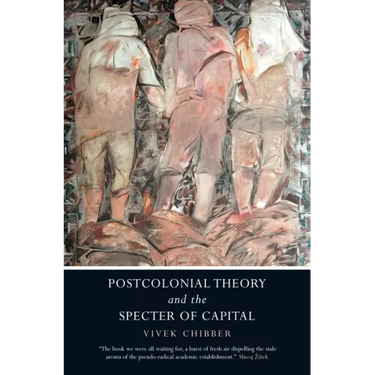 Postcolonial Theory and the Specter of Capital