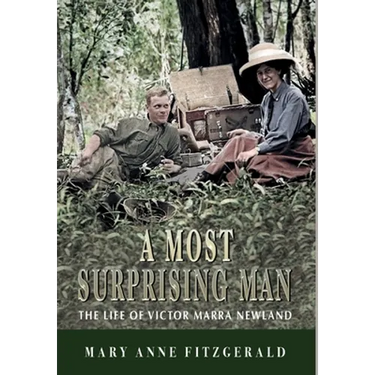 A Most Surprising Man: The life of Victor Marra Newland