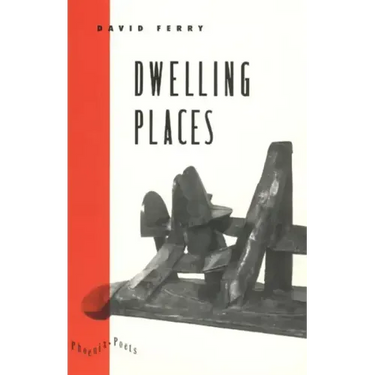 Dwelling Places: Poems and Translations