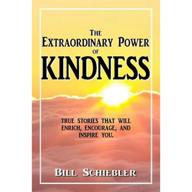 The Extraordinary Power of Kindness: True Stories That Will Enrich, Encourage, and Inspire You