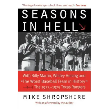 Seasons in Hell: With Billy Martin, Whitey Herzog and the Worst Baseball Team in History--The 1973-1975 Texas Rangers