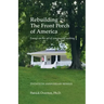 Rebuilding the Front Porch of America: Essays on the Art of Community Making
