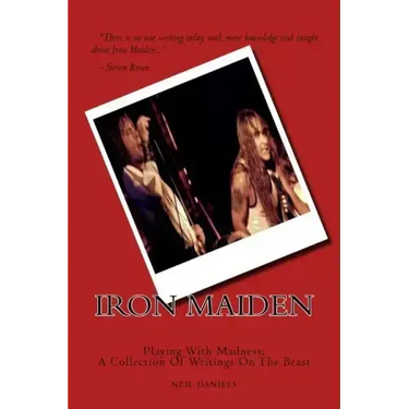 Iron Maiden - Playing With Madness: A Collection Of Writings On The Beast