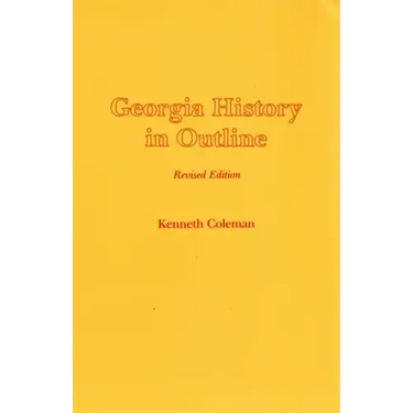 Georgia History in Outline, REV. Ed.