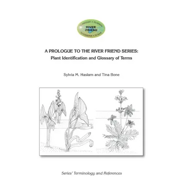A Prologue to the Series: Plant Identification and Glossary of Terms: River Friend: Series' Terminology and References